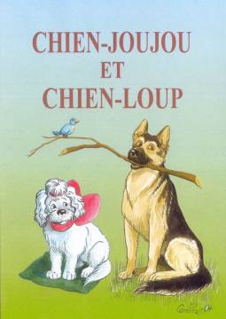 Chien Joujou et Chien Loup (Histoire illustrée) - 2004
